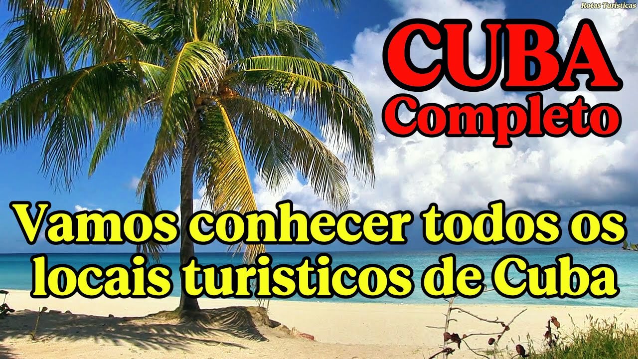 Os  Melhores Pontos Turísticos De Cuba Que Você Não Pode Perder